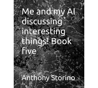 Me and my AI discussing interesting things! Book five