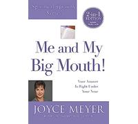 Me and My Big Mouth!: Your Answer Is Right Under Your Nose