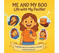 Me and My Boo: Life with My Pacifier