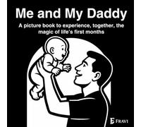Me and My Daddy: A Picture Book to Share the Magic of Baby's First Months with Dad