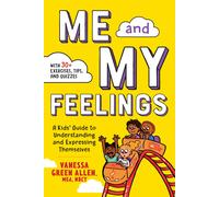 Me and My Feelings: A Kids' Guide to Understanding and Expressing Themselves-Gre
