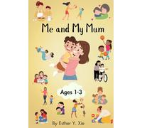 Me and My Mum: My Mum Loves Me and I Love My Mum