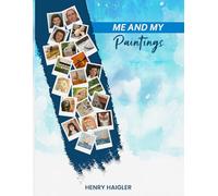 Me and My Paintings