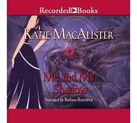 Me and My Shadow (The Silver Dragons Series)
