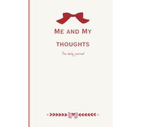 Me and My thoughts: A daily self reflection journal for personal growth