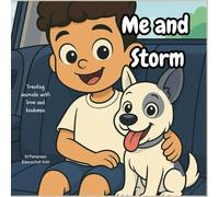 Me and Storm: Treating animals with love and kindness