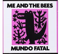 Me And The Bees - Mundo Fatal