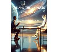 Me and the Universe: A Talk to AI