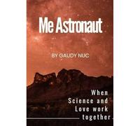 Me Astronaut: The revelation