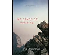 Me canse de vivir así