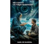 ME CONTÓ UN VIEJO MARINERO: El verdadero fin del hombre es aprender a Amar
