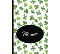 Me cuido. Me quiero.: Un diario para desbloquear mi productividad.