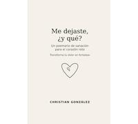 Me dejaste, ¿y qué?: Un poemario de sanación para el corazón roto