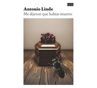 Me dijeron que habías muerto: Relatos maliciosos