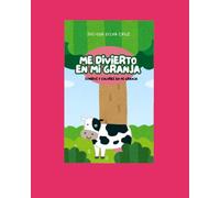 ME DIVIERTO EN MI GRANJA: SONIDOS Y COLORES EN MI GRANJA