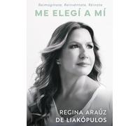 ME ELEGÍ A MÍ: Reimagínate, Reinvéntate, Réinate