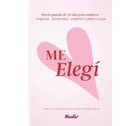 Me Elegí: Journal de Autoconocimiento y Amor Propio: Herramientas de Psicología para fortalecer tu autoestima, poner Límites, regulación emocional y crecimiento personal.