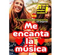 Me encanta la música: Cuaderno de pentagramas 121 páginas
