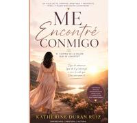 Me Encontré Conmigo: El Camino de la Mujer que se Levanta