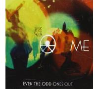 Me - Even The Odd Ones Out