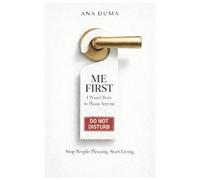 ME FIRST: I wasn't Born to please anyone