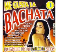 ME GUSTA LA BACHATA VOL.3