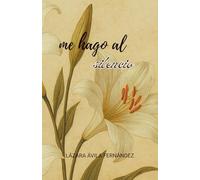 Me hago al silencio: Es mi refugio