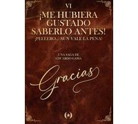 ¡Me hubiera gustado saberlo antes! ¡Peeeero... aún vale la pena! Parte VI