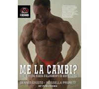 Me la cambi? Come si fa una scheda d'allenamento di bodybuilding
