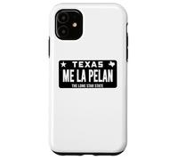 Me La Pelan Texas El Cuhh Takuache License Plate Trokiando Custodia per iPhone 11