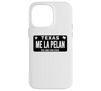 Me La Pelan Texas El Cuhh Takuache License Plate Trokiando Custodia per iPhone 14 Pro Max