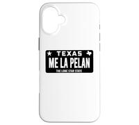 Me La Pelan Texas El Cuhh Takuache License Plate Trokiando Custodia per iPhone 16 Plus