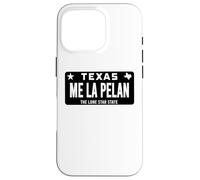 Me La Pelan Texas El Cuhh Takuache License Plate Trokiando Custodia per iPhone 16 Pro