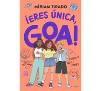 Me llamo Goa 12 - ¡Eres única, Goa!: (Aunque no lo creas)