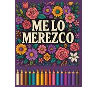 Me lo merezco: Un recordatorio diario de tu valor y tu poder de transformación.Motivacional de crecimiento personal.