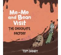 Me-Me and Bean Visit: The Chocolate Factory