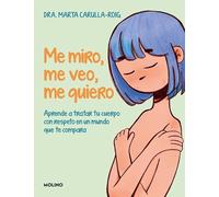 Me miro, me veo, me quiero: Descubre todas las formas de ser tú
