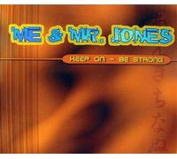 Me & Mr.Jones - Keep on-Be Strong