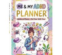 Me & My ADHD Planner: Daily Executive Functioning Journal for Adults & Women with Dopamine Menu, Mood Tracker and Brain Dump Pages