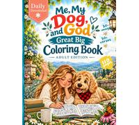 Me, My Dog, and God: Great Big Coloring Book | Adult Edition Devotional Scripture Memory Hardcover 110 pages