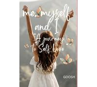 Me, my self and I . A journey of self love: Journalling book