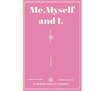 Me, My Self and I: A Path to Self-Discovery Through Daily Journaling