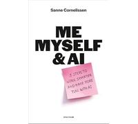 Me, myself & AI - English edition: 3 steps to work smarter and have more fun with AI
