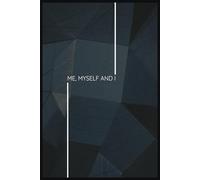 Me, Myself and I - My Lined Notebook: 200 Pages for Notes and Ideas: A perfect journal for capturing thoughts, organizing notes, and staying productive