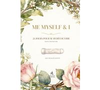 ME MYSELF & I: 21 jours pour se redécouvrir suite à une rupture