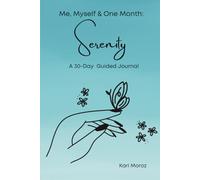 Me, Myself & One Month: Serenity: A 30-Day Guided Journal