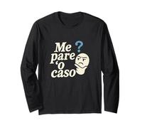Me Pare 'O Caso - Dialetto Napoletano Napoli Neapol Maglia a Manica