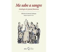 Me sabe a sangre: Antología de poesía flamenca: 353