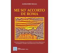 Me so' accorto de Roma [Paperback] [Jun 28, 2024] Segala Alessandro