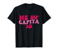Me So’ Capita Io Frase Ironica In Dialetto Romanesco Romano Maglietta